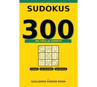 Sudokus 300: Del Fácil al Experto · 300 puzzles con soluciones · 4 niveles de dificultad