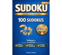 Sudokus intermedios: 100 Sudokus nivel intermedio para adultos