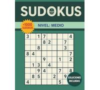 SUDOKUS: Mas de 1000 sudokus. Nivel: MEDIO: PARA ADULTOS