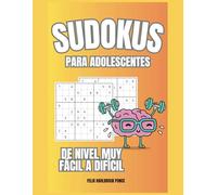 Sudokus para Adolescentes: De nivel muy fácil a difícil