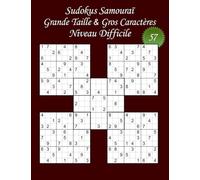 Sudokus Samouraï - Grande Taille & Gros Caractères - Niveau Difficile - N°57: 100 Sudokus Samouraï - Format A4 (8,5’ x 11’) - Grands Caractères (22 points) pour les Sudokus et les solutions