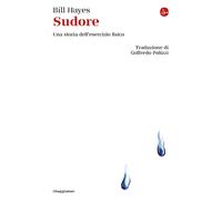 Sudore. Una storia dell'esercizio fisico - 2025 - Il Saggiatore