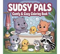 Sudsy Pal: Adorable Bathroom Critters - A Cozy Coloring Book for Relaxation