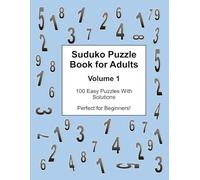 Suduko Puzzle Book For Adults: 100 Easy Puzzles With Solutions