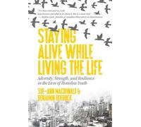 Sue-Ann MacDonald Benjamin Roebuc Staying Alive While Living the Lif (Tascabile)