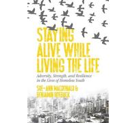 Sue-Ann MacDonald Benjamin Roebuc Staying Alive While Living the Lif (Tascabile)