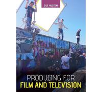 Sue Austen Producing for Film and Television (Tascabile)