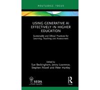 Sue Beckingham Using Generative AI Effectively in Higher Education (Tascabile)