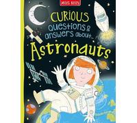 Sue Becklake Curious Questions & Answers about Astronauts (Copertina rigida)