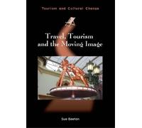 Sue Beeton Travel, Tourism and the Moving Image (Tascabile)