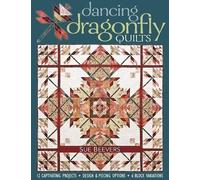 Sue Beevers Dancing Dragonfly Quilts (Tascabile)