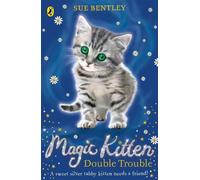 Sue Bentley Magic Kitten: Double Trouble (Tascabile) Magic Kitten