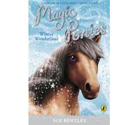 Sue Bentley Magic Ponies: Winter Wonderland (Tascabile) Magic Ponies
