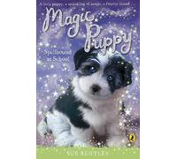 Sue Bentley Magic Puppy: Spellbound at School (Tascabile) Magic Puppy