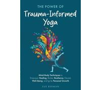 Sue Berman The Power of Trauma-Informed Yoga (Tascabile)