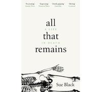Sue Black All That Remains (Tascabile)