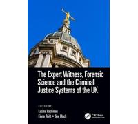Sue Black Expert Witness, Forensic Science, and the Criminal Justice (Tascabile)