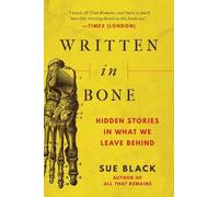 Sue Black Written in Bone (Copertina rigida)