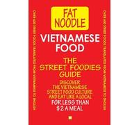 Sue Blanshard Bruce Blansha Vietnamese Food. The Street Foodies Guid (Tascabile)
