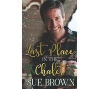 Sue Brown Last Place in the Chalet (Tascabile)