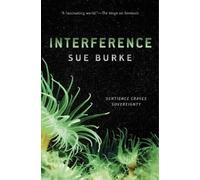 Sue Burke Interference (Tascabile) Semiosis Duology