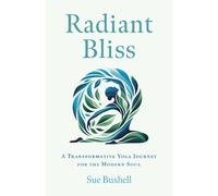 Sue Bushell Radiant Bliss (Tascabile)