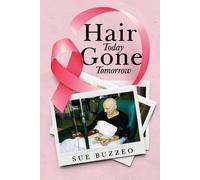 Sue Buzzeo Hair Today Gone Tomorrow (Tascabile)