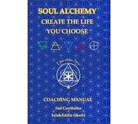 Sue Cawthorne Salah-Eddin Gher Soul Alchemy Create The Life You Choo (Tascabile)