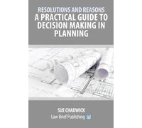 Sue Chadwick Resolutions and Reasons: A Practical Guide to Decision (Tascabile)