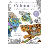 Sue Coccia Color Yourself to Calmness (Tascabile)