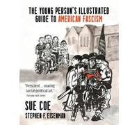 Sue Coe The Illustrated Guide to American Fascism (Tascabile)