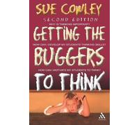 Sue Cowley Getting the Buggers to Think: 2nd Edition (Tascabile)