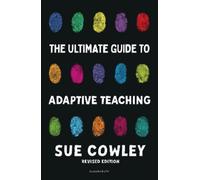 Sue Cowley The Ultimate Guide to Adaptive Teaching (Tascabile)