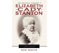 Sue Davis The Political Thought of Elizabeth Cady Stanton (Copertina rigida)