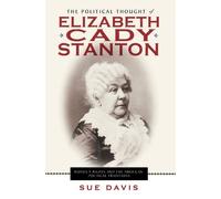 Sue Davis The Political Thought of Elizabeth Cady Stanton (Tascabile)