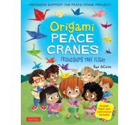 Sue DiCicco Origami Peace Cranes (Copertina rigida) Tuttle Specials
