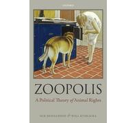 Sue Donaldson Will Kymlicka Zoopolis (Copertina rigida)