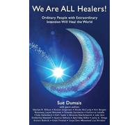 Sue Dumais We Are ALL Healers (Tascabile)