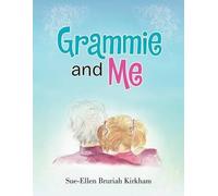 Sue-Ellen Bruriah Kirkham Grammie and Me