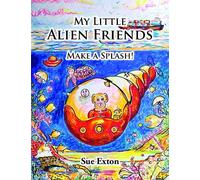 Sue Exton My Little Alien Friends (Copertina rigida)