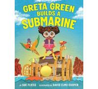 Sue Fliess Greta Green Builds a Submarine (Copertina rigida)