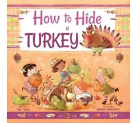 Sue Fliess How to Hide a Turkey (Copertina rigida) Magical Creatures and Crafts