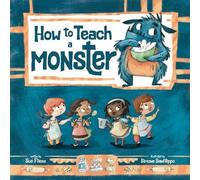 Sue Fliess How to Teach a Monster (Copertina rigida)