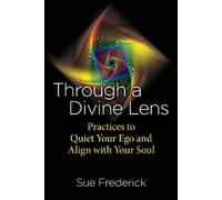 Sue Frederick Through a Divine Lens (Tascabile)