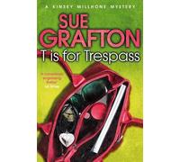 Sue Grafton T is for Trespass (Tascabile) Kinsey Millhone Alphabet series