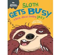Sue Graves Behaviour Matters: Sloth Gets Busy (Copertina rigida)