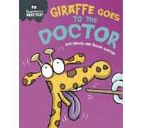 Sue Graves Experiences Matter: Giraffe Goes to the Doctor (Copertina rigida)