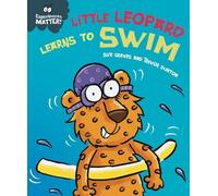 Sue Graves Experiences Matter: Little Leopard Learns to Swim (Copertina rigida)