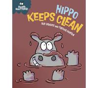 Sue Graves Health Matters: Hippo Keeps C (Copertina rigida) (PRESALE 09/07/2026)