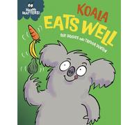 Sue Graves Health Matters: Koala Eats We (Copertina rigida) (PRESALE 09/07/2026)